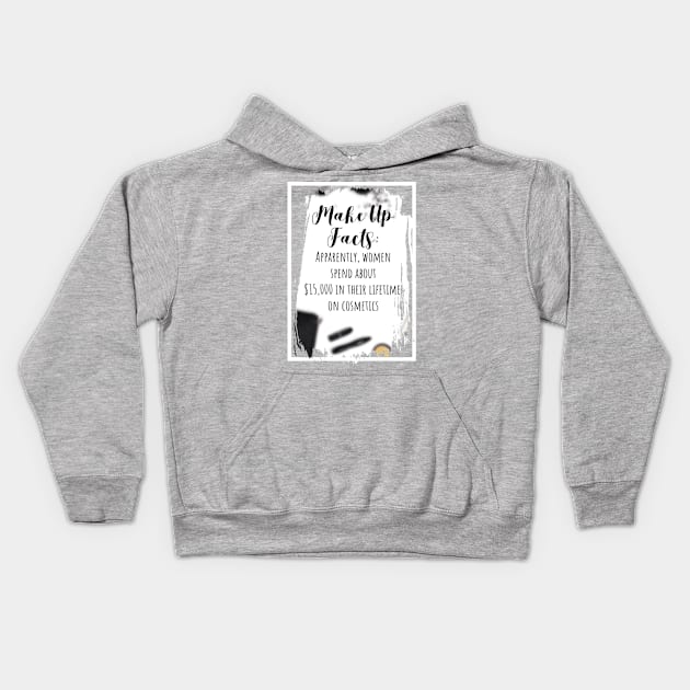 Make Up Facts (*pun intended) Kids Hoodie by bluerockproducts